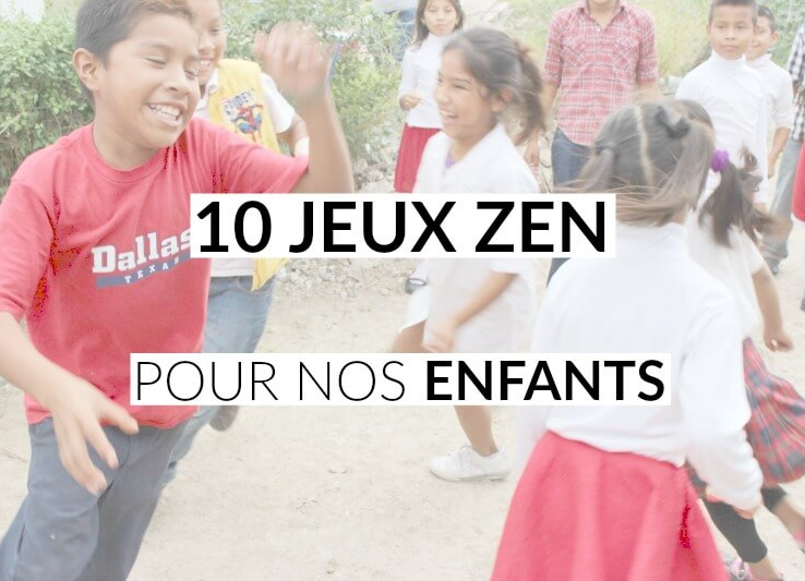 10 jeux zen pour les enfants